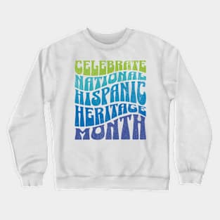 Hispanic heritage month Crewneck Sweatshirt